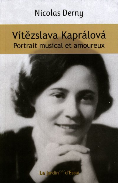 Vitezslava Kapralova - Portrait musical et amoureux