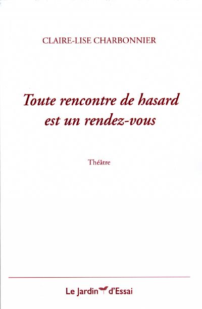 Toute rencontre de hasard est un rendez vous